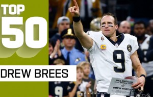 Drew Brees' Historic Top 50 Plays