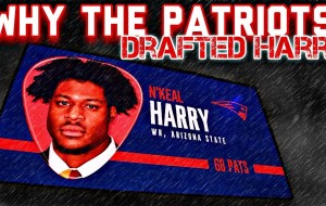 Why the Patriots REALLY Drafted WR N’Keal Harry 